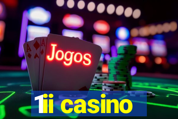 1ii casino