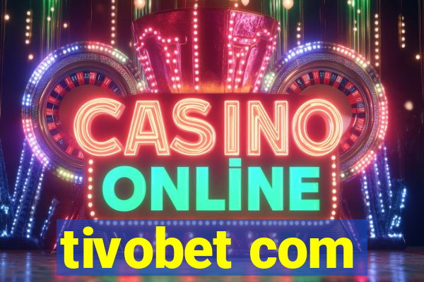 tivobet com