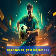 defesas de goleiro bet365