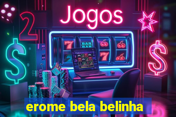 erome bela belinha