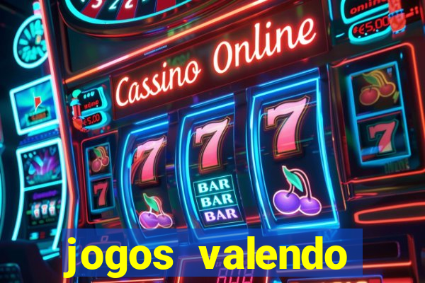 jogos valendo dinheiro online