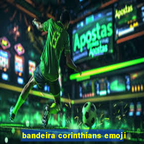 bandeira corinthians emoji