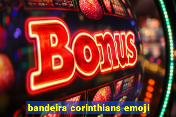 bandeira corinthians emoji