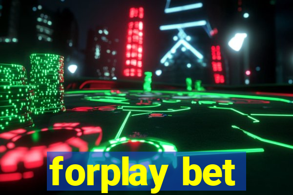 forplay bet