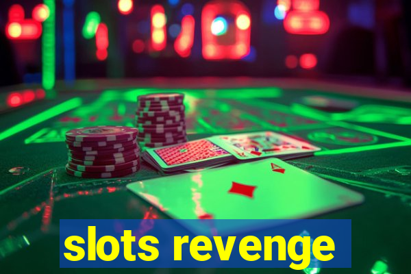 slots revenge