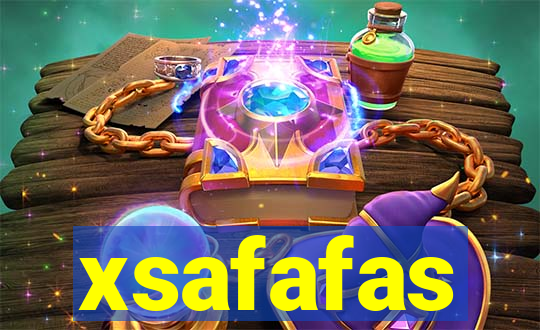 xsafafas