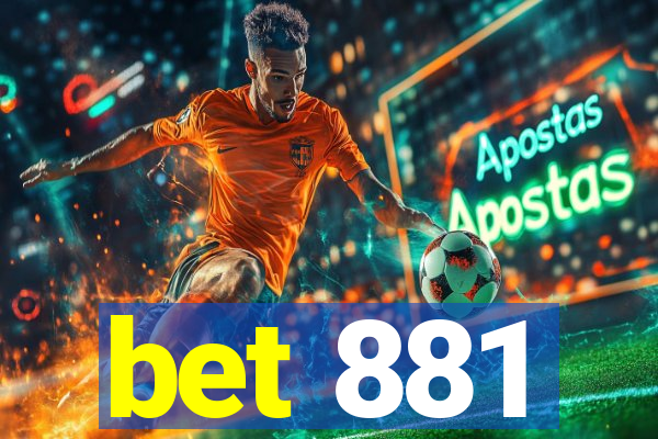 bet 881