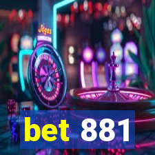 bet 881