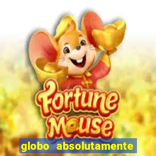 globo absolutamente sobretudo 2018