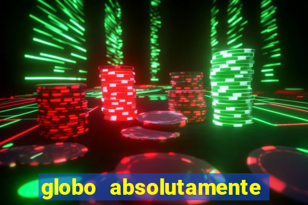 globo absolutamente sobretudo 2018