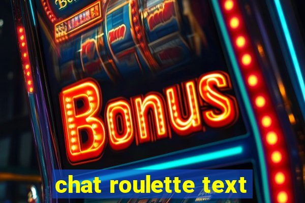 chat roulette text