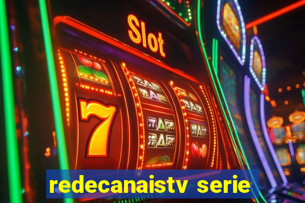 redecanaistv serie