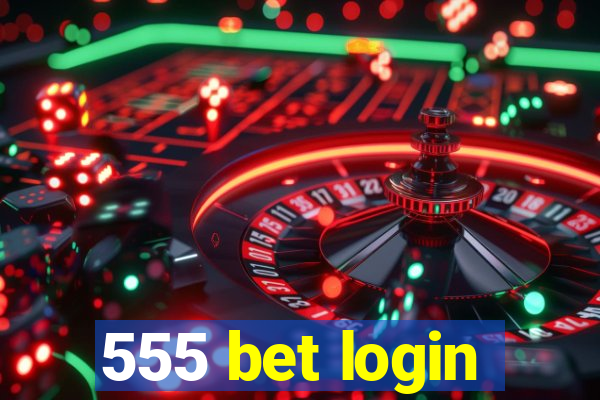 555 bet login