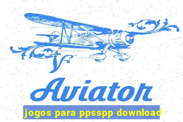 jogos para ppsspp download