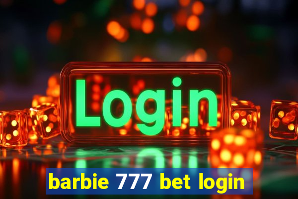 barbie 777 bet login