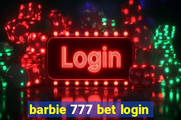 barbie 777 bet login