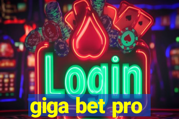 giga bet pro