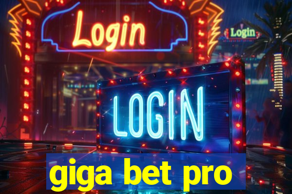 giga bet pro