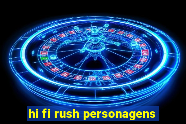 hi fi rush personagens