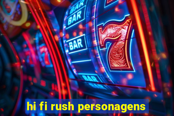 hi fi rush personagens