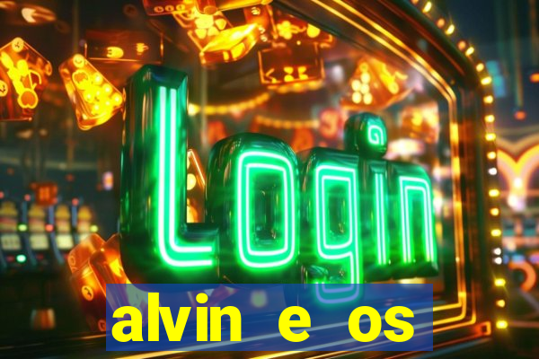 alvin e os esquilos 3 filme completo dublado mega filmes