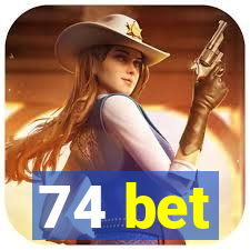 74 bet