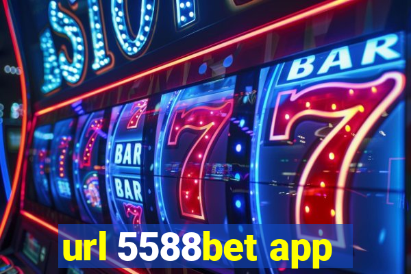 url 5588bet app