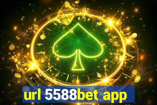 url 5588bet app