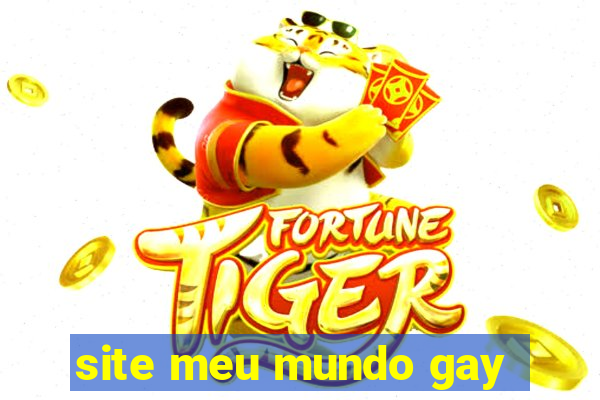 site meu mundo gay