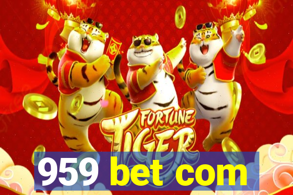 959 bet com