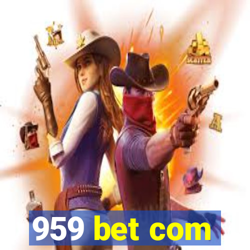 959 bet com