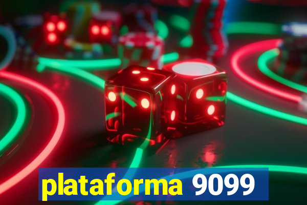 plataforma 9099