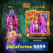 plataforma 9099