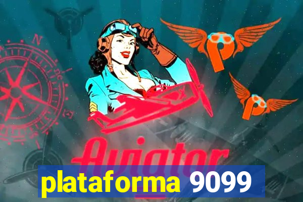 plataforma 9099