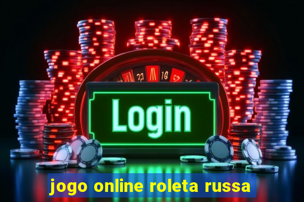 jogo online roleta russa