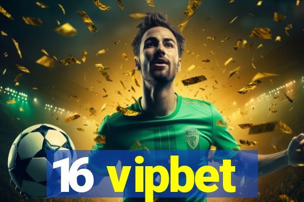 16 vipbet