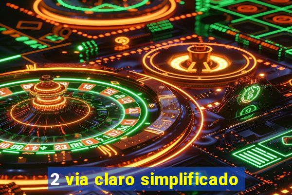 2 via claro simplificado