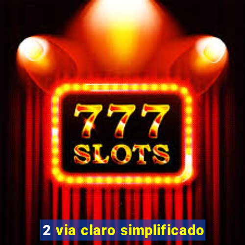 2 via claro simplificado