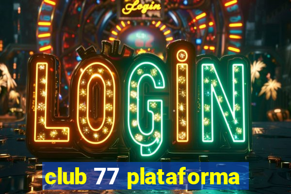 club 77 plataforma