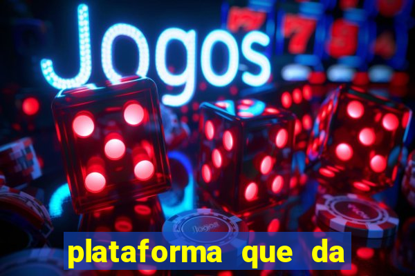 plataforma que da 100 de bonus