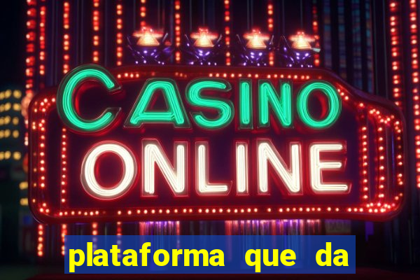 plataforma que da 100 de bonus