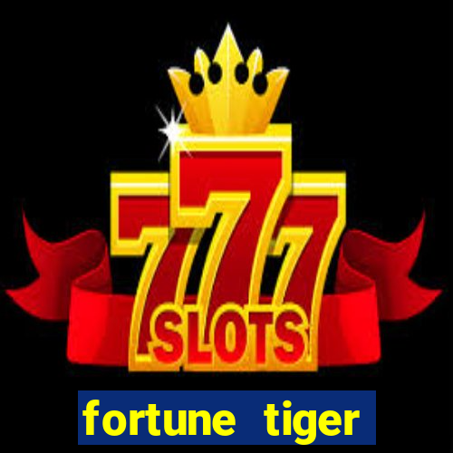 fortune tiger deposito 1 real