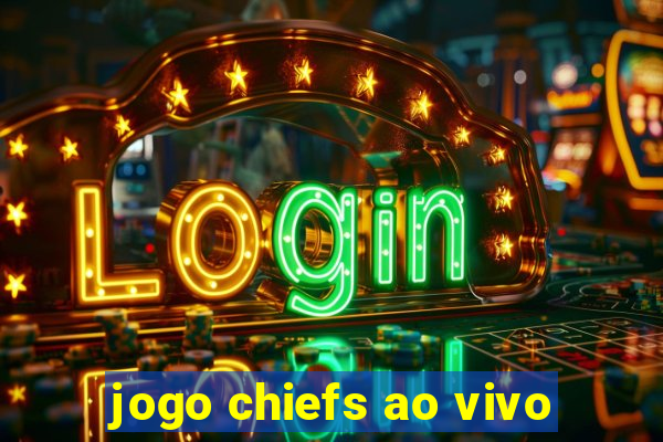 jogo chiefs ao vivo