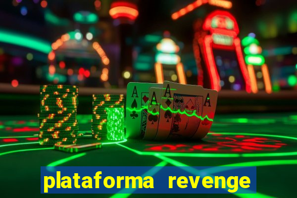 plataforma revenge tigrinho 2