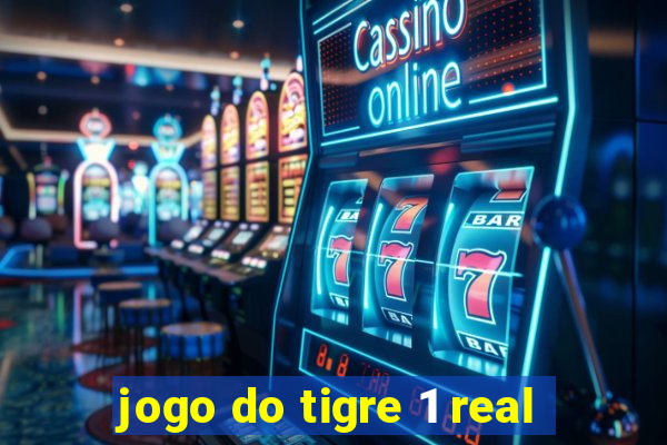 jogo do tigre 1 real