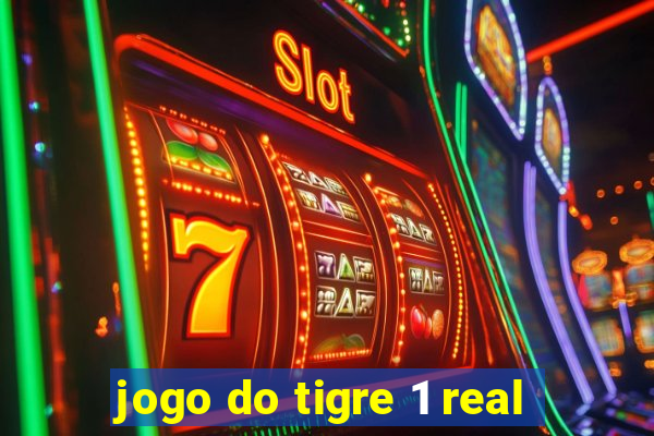 jogo do tigre 1 real