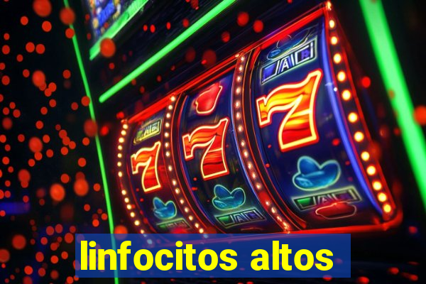 linfocitos altos