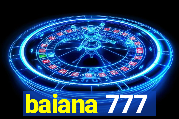 baiana 777