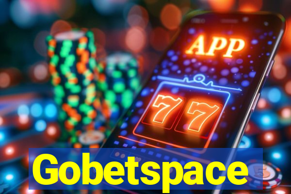 Gobetspace