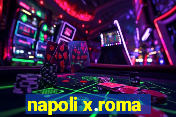 napoli x.roma